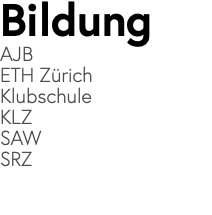 Bildung AJB ETH Zürich Klubschule KLZ SAW SRZ 